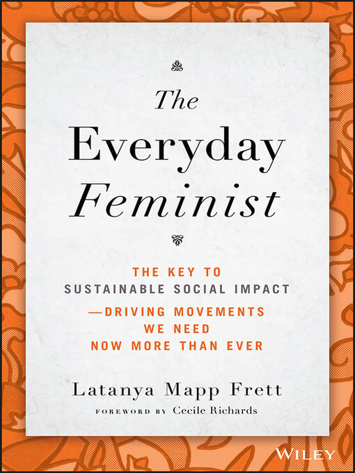 Title details for The Everyday Feminist by Latanya Mapp Frett - Available
